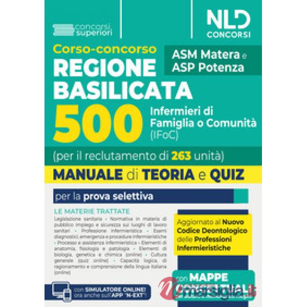 Corso-concorso Regione Basilicata 500 infermieri (IFoC). Manuale di teoria e quiz per la prova preselettiva