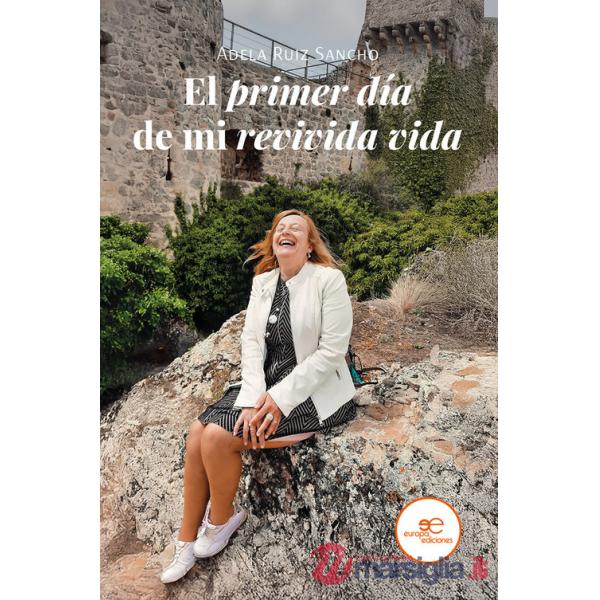 Primer día de mi revivida vida (El)