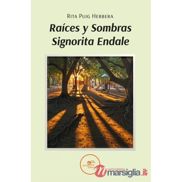 Raíces y sombras. Signorita Endale