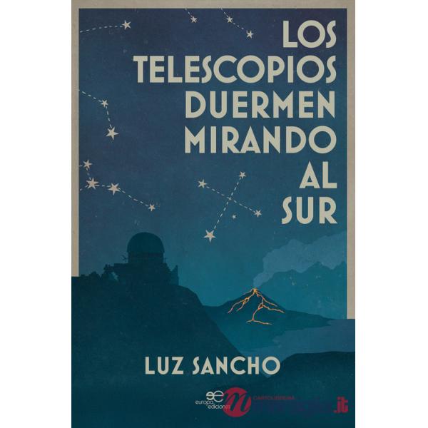 Telescopios duermen mirando al Sur (Los)
