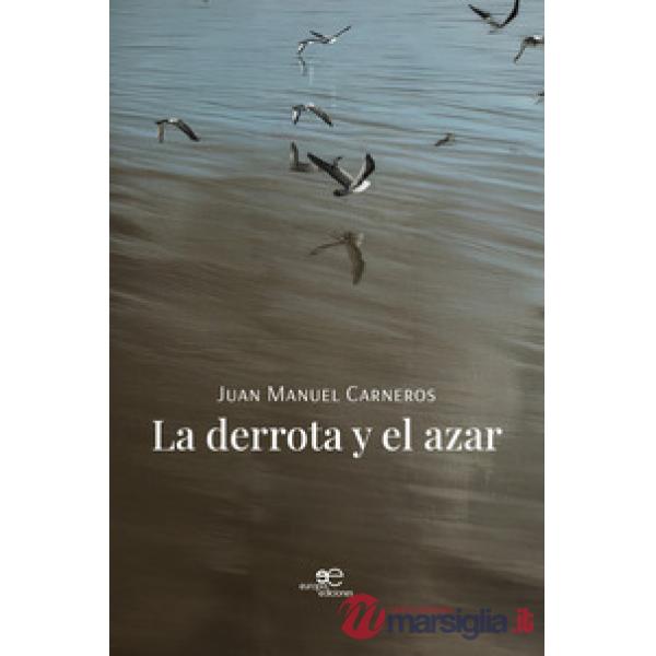 Derrota y el azar (La)