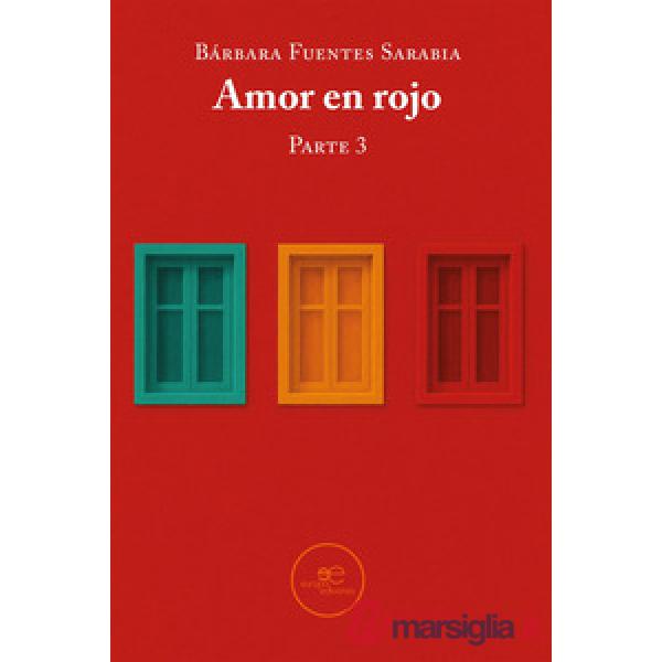 Amor en rojo. Parte 3
