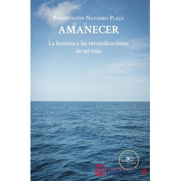Amanecer. La historia y las reivindicaciones de mi vida