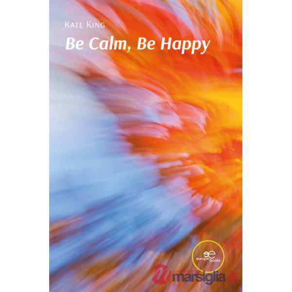 Be calm, be happy