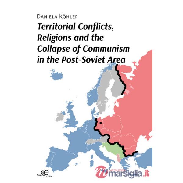 Territorial conflicts, religions and the collapse of communism in the post-Soviet area