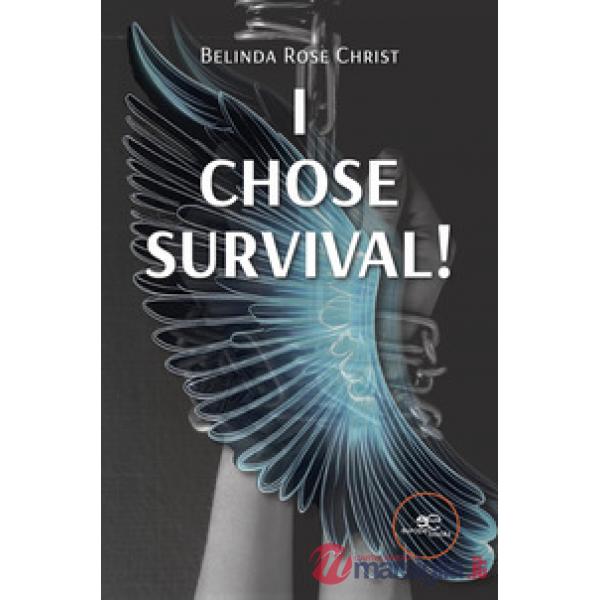 I chose survival!