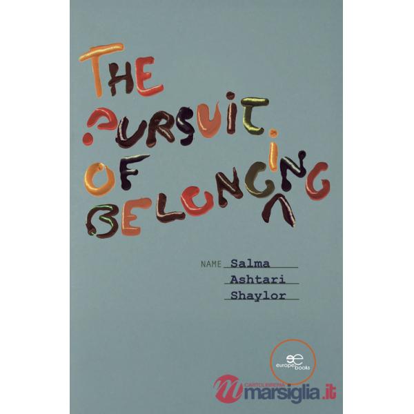 Pursuit of belonging (The)