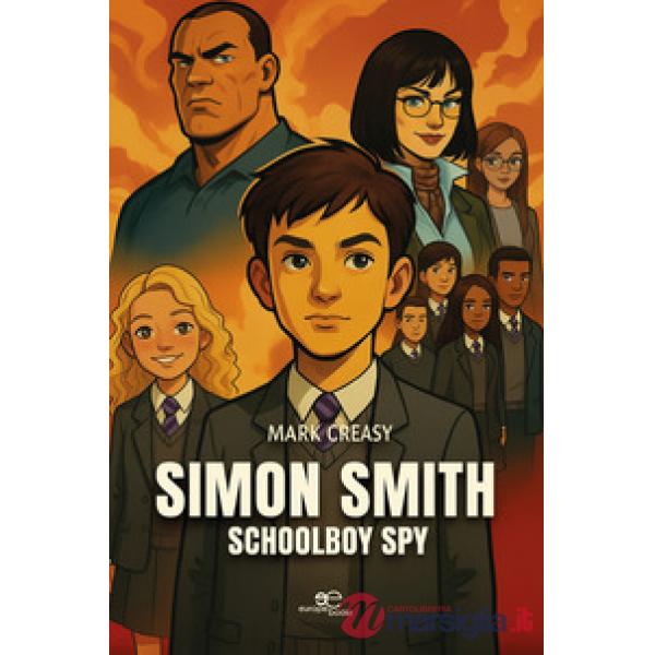 Simon Smith. Schoolboy spy