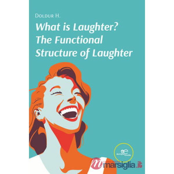 What is laughter? The functional structure of laughter