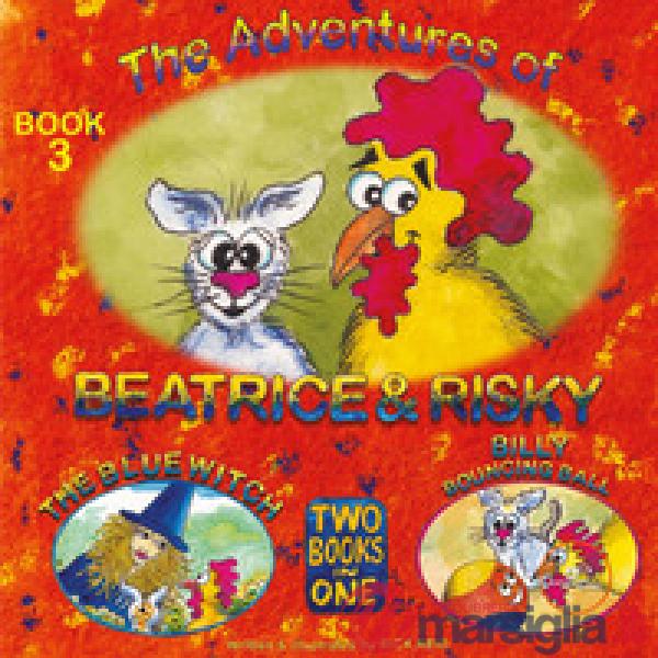 Adventures of Beatrice & Risky. The blue witch. Billy bouncing ball (The). Vol. 3