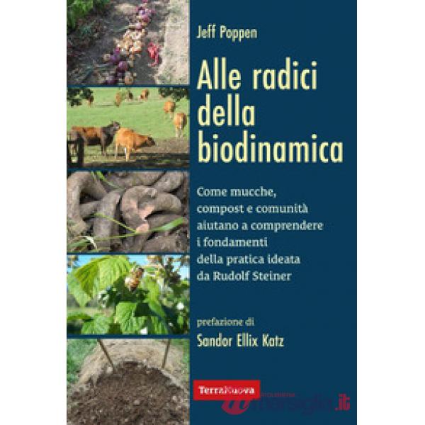 Alle radici della biodinamica. Come mucche, compost e comunitÃ  aiutano a comprendere i fondamenti della pratica ideata da Rudol