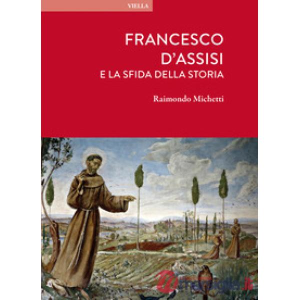 Francesco d'Assisi e la sfida della storia