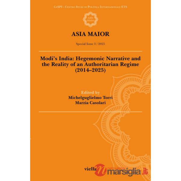 Asia Maior. Special issue (2025). Vol. 3: Modi's India: hegemonic narrative and the reality of an authoritarian regime (2014-202