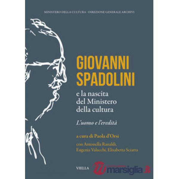 Giovanni spadolini e la nascita del ministero della cultura. L'uomo e l'eredità