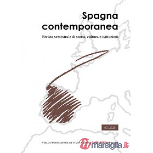 Spagna contemporanea. Rivista semestrale di storia, cultura e istituzioni dell'Istituto di studi storici «Gaetano Salvemini» di 