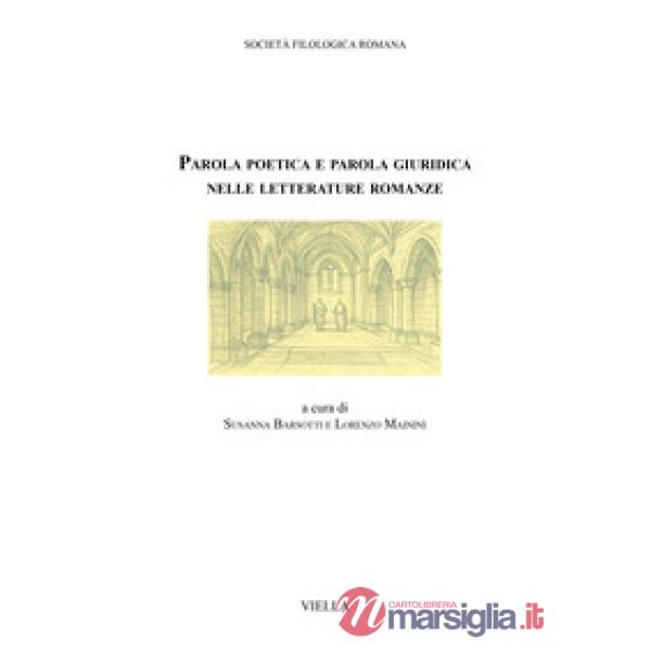 Parola poetica e parola giuridica nelle letterature romanze