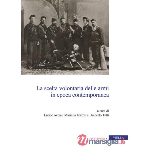 Scelta volontaria delle armi in epoca contemporanea (La)