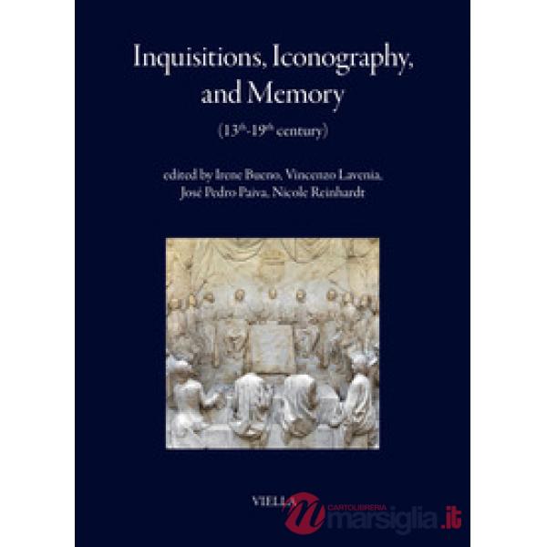 Inquisitions, iconography, and memory (13th-19th century)