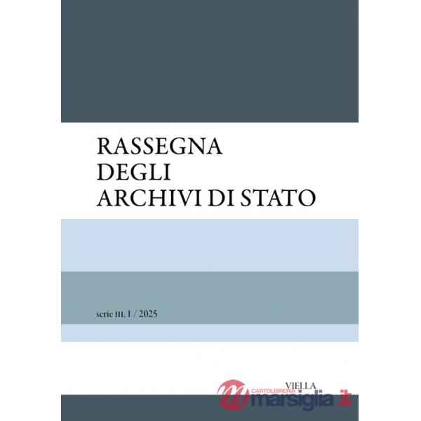 Rassegna degli Archivi di Stato. serie III (2025). Vol. 1
