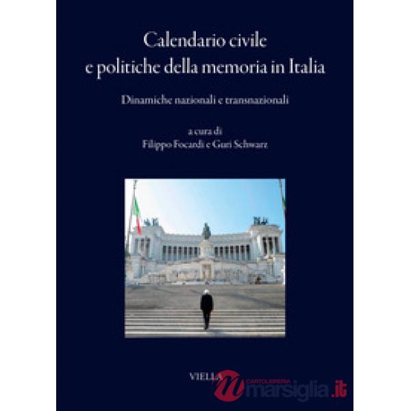 Calendario civile e politiche della memoria in Italia. Dinamiche nazionali e transnazionali