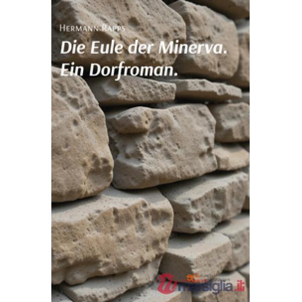 Eule der Minerva. Ein Dorfroman (Die)