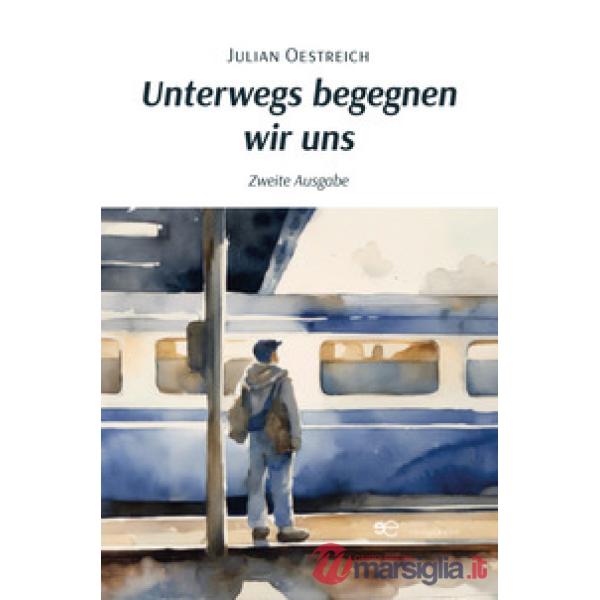 Unterwegs begegnen wir uns