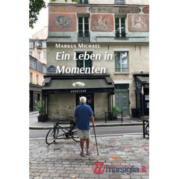 Leben in momenten (Ein)