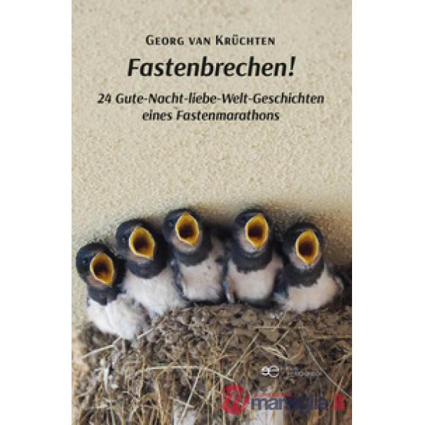 Fastenbrechen! 24 Gute-Nacht-liebe-Welt-Geschichten eines Fastenmarathons