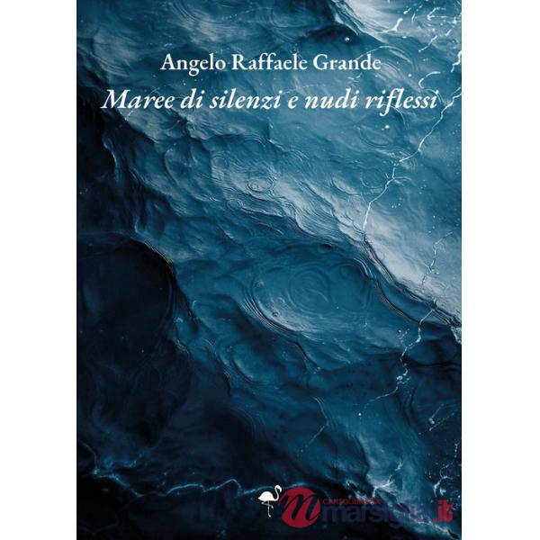 Maree di silenzi e nudi riflessi