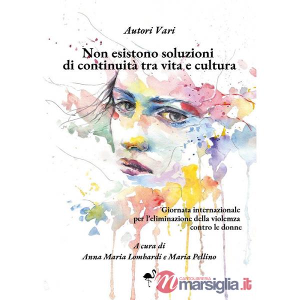 Non esistono soluzioni di continuità tra vita e cultura