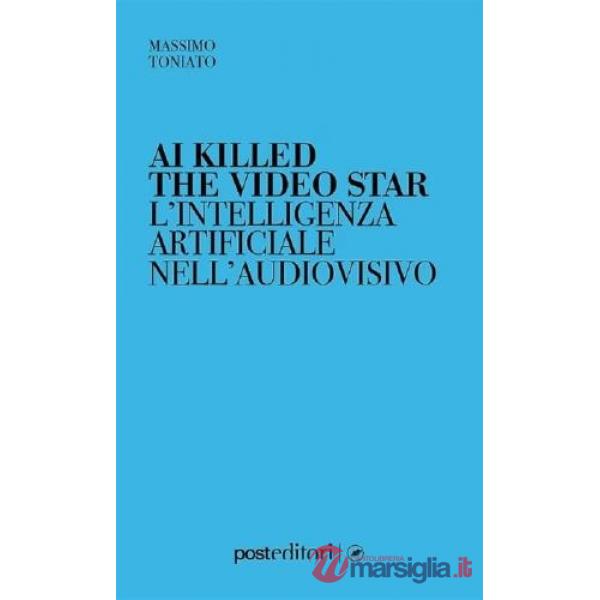AI killed the video star. L'intelligenza artificiale nell'audiovisivo