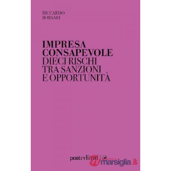 Impresa consapevole. Dieci rischi tra sanzioni e opportunità