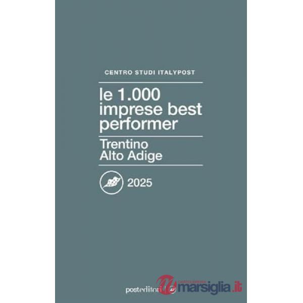 1000 imprese best performer 2025. Trentino Alto Adige (Le)