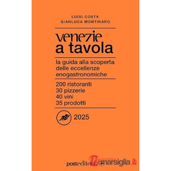 Venezie a tavola 2026. La guida alla scoperta delle eccellenze enogastronomiche