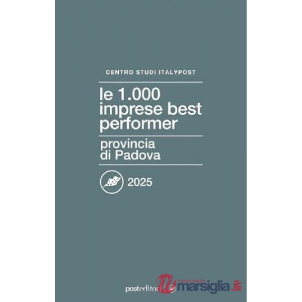 1000 imprese best performer 2025. Provincia di Padova (Le)