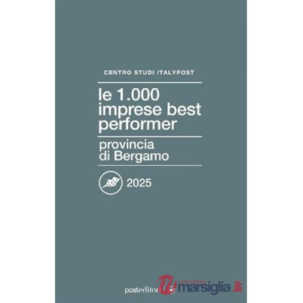 1.000 imprese best performer 2025. Provincia di Bergamo (Le)