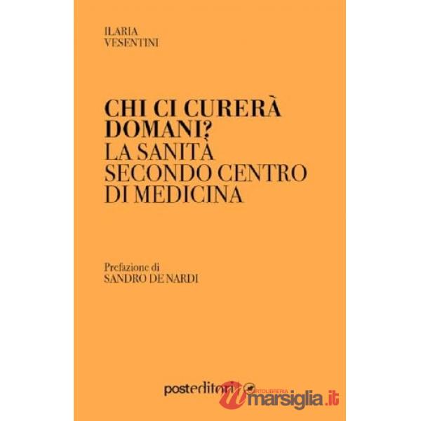 Chi ci curerà domani? La sanità secondo centro di medicina