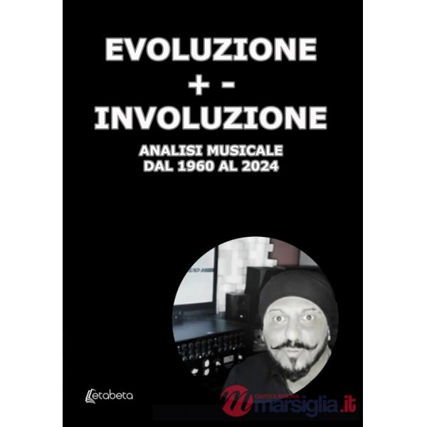 Evoluzione +- Involuzione. Analisi musicale dal 1960 al 2024