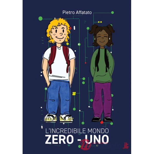 Incredibile mondo Zero - Uno (L')