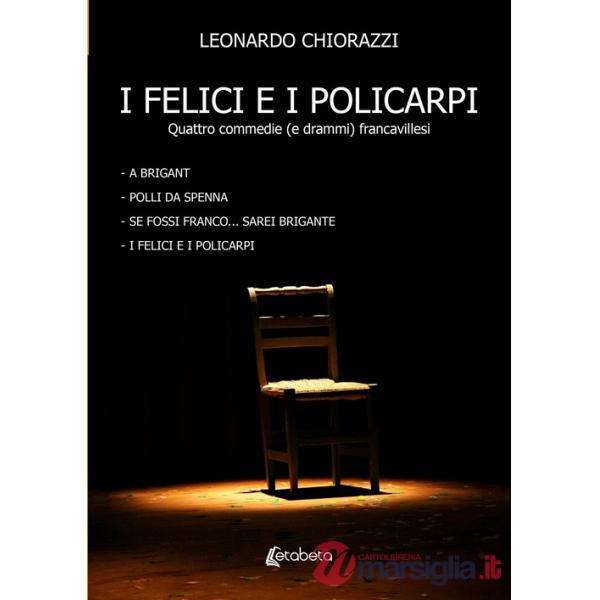 Felici e i policarpi. Quattro commedie (e drammi) francavillesi (I)