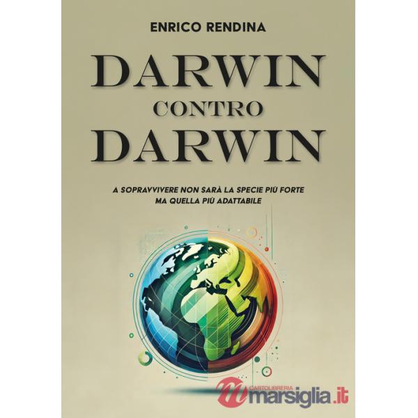 Darwin contro Darwin. A sopravvivere non sarà la specie più forte ma quella più adattabile