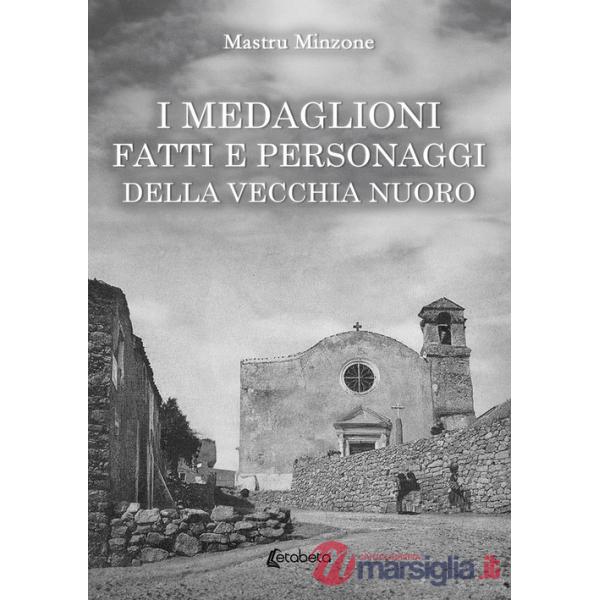 Medaglioni. Fatti e personaggi della vecchia Nuoro (I)