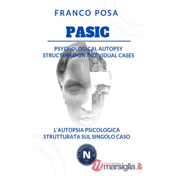 Pasic. Psychological autopsy structured on individual cases-L'autopsia psicologica strutturata sul singolo caso. Ediz. bilingue