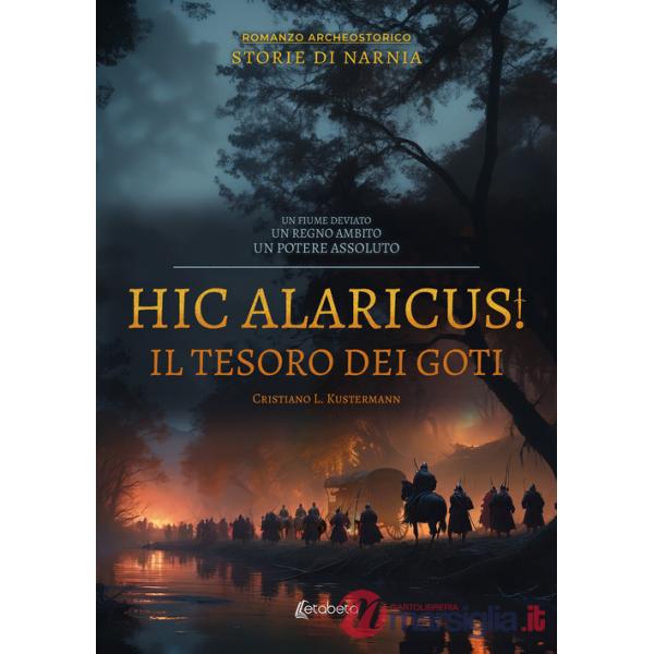 Hic Alaricus. Il tesoro dei Goti