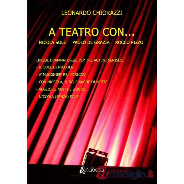 A teatro con... cinque drammaturgie per tre autori senisesi