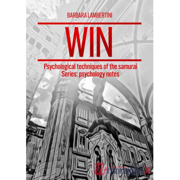 Win. Psychological techniques of the samurai Series: psychology notes
