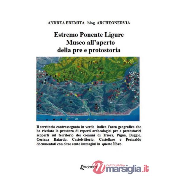 Estremo Ponente Ligure. Museo all'aperto della pre e prostoria