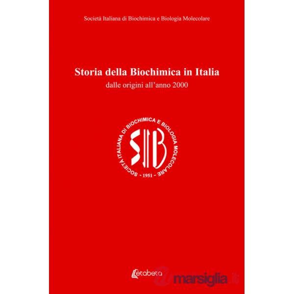 Storia della biochimica in Italia. Dalle origini all'anno 2000