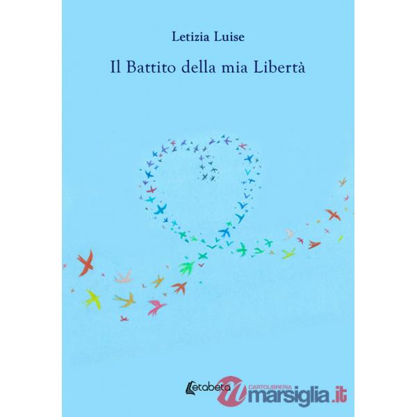 Battito della mia libertà (Il)