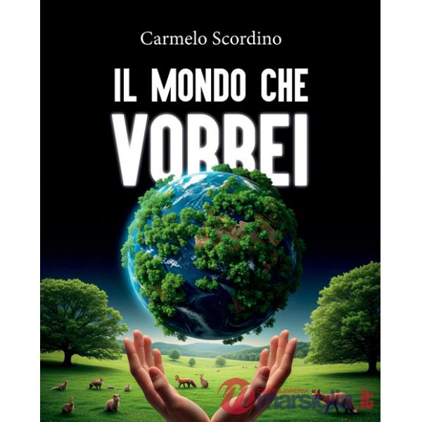 Mondo che vorrei (Il)